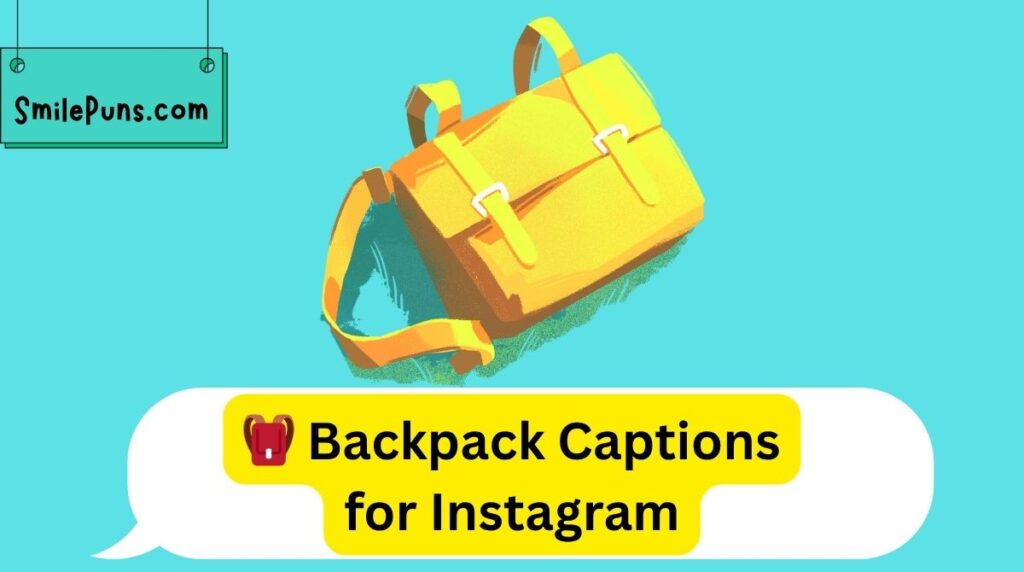 🎒 Backpack Captions for Instagram