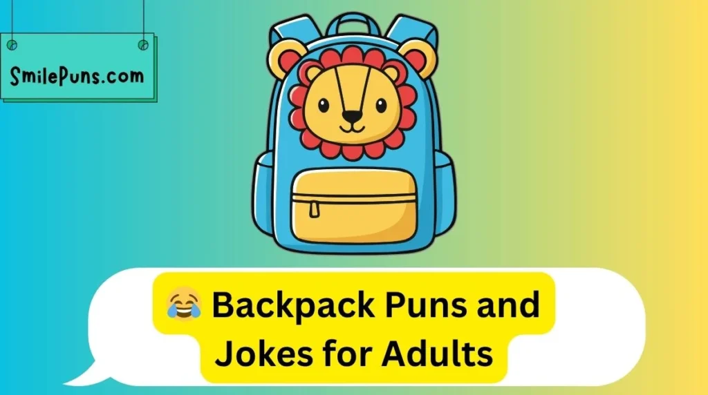 😂 Backpack Puns and Jokes for Adults