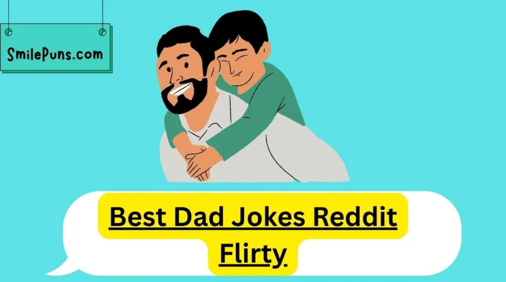 Best Dad Jokes Reddit Flirty
