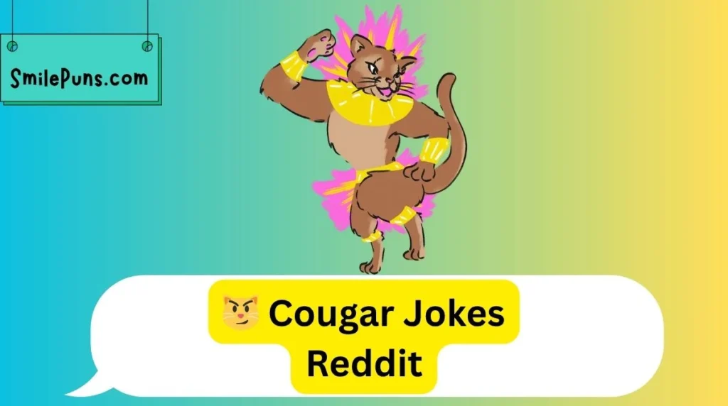 😼 Cougar Jokes Reddit