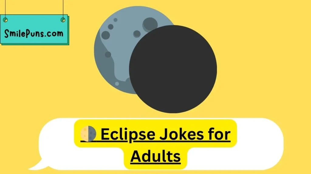 🌗 Eclipse Jokes for Adults