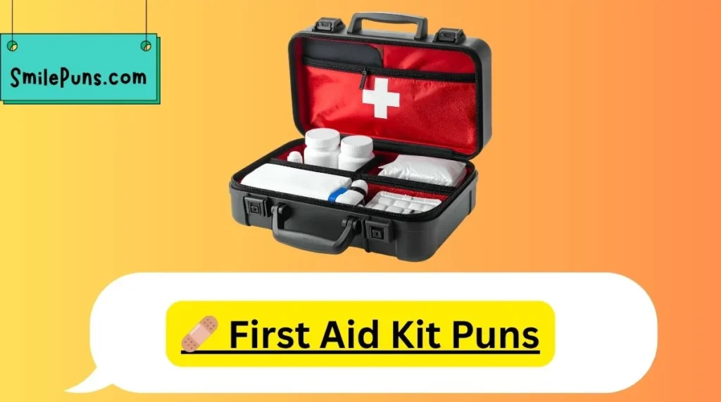 🩹 First Aid Kit Puns