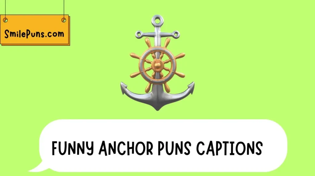 Funny Anchor Puns Captions