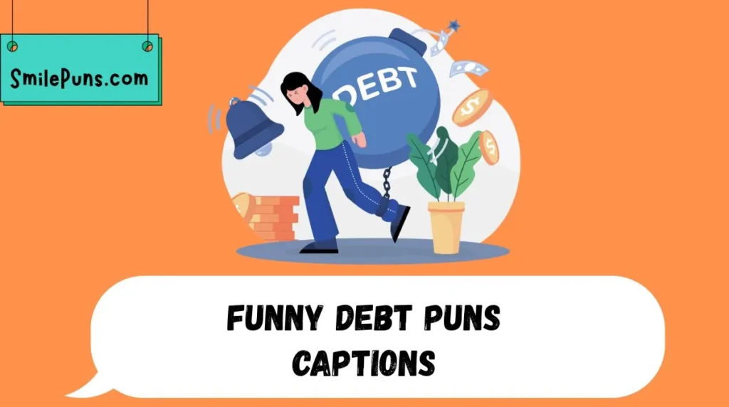 Funny Debt Puns Captions