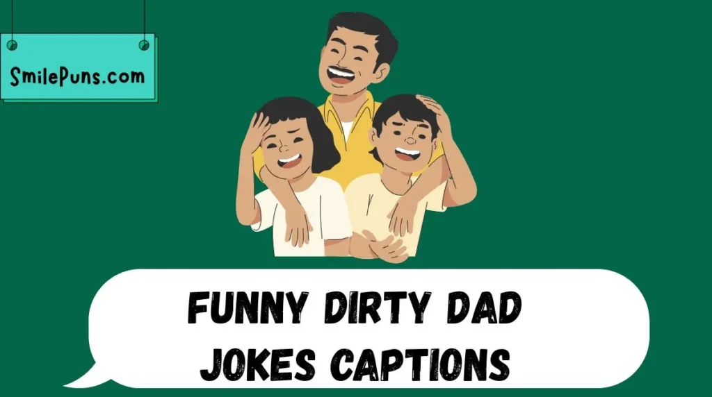 Funny Dirty Dad Jokes Captions