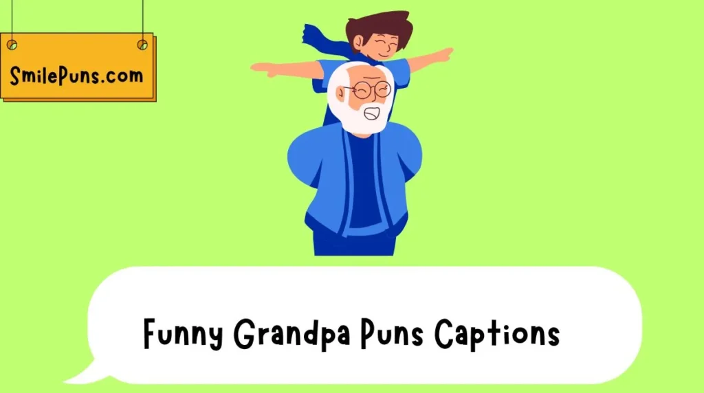 Funny Grandpa Puns Captions