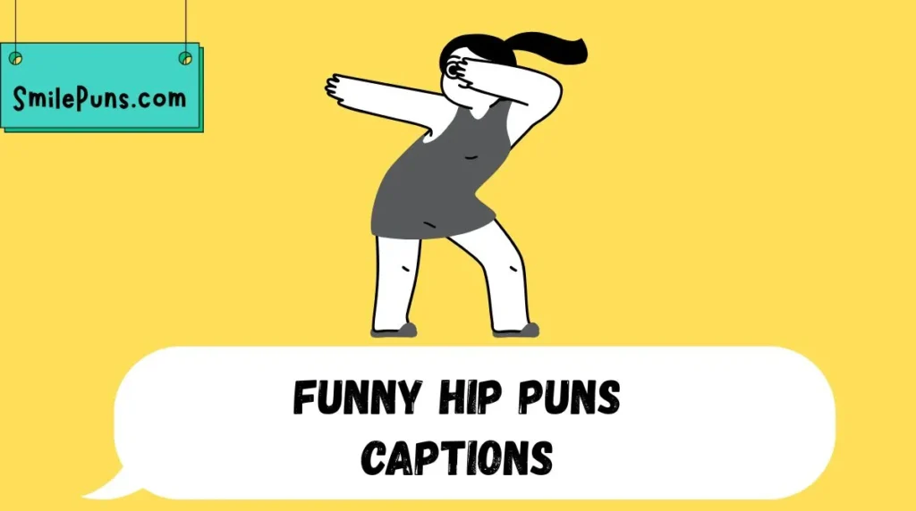 Funny Hip Puns Captions
