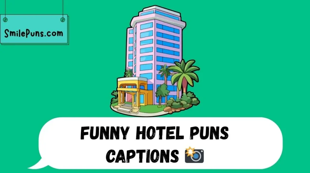 Funny Hotel Puns Captions 📸