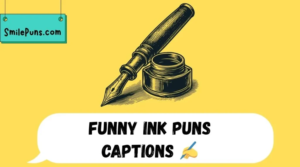 Funny Ink Puns Captions ✍️