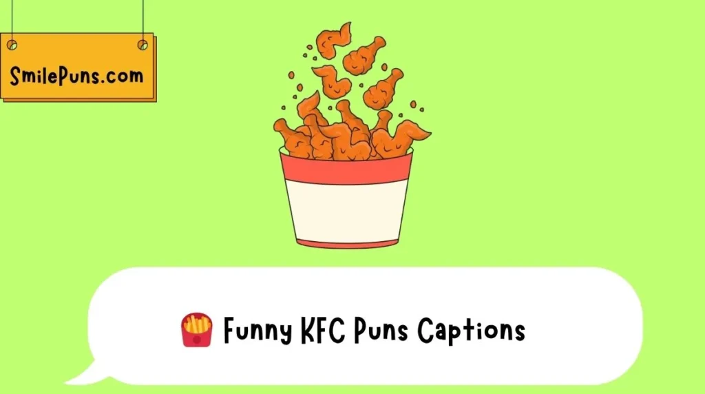 🍟 Funny KFC Puns Captions