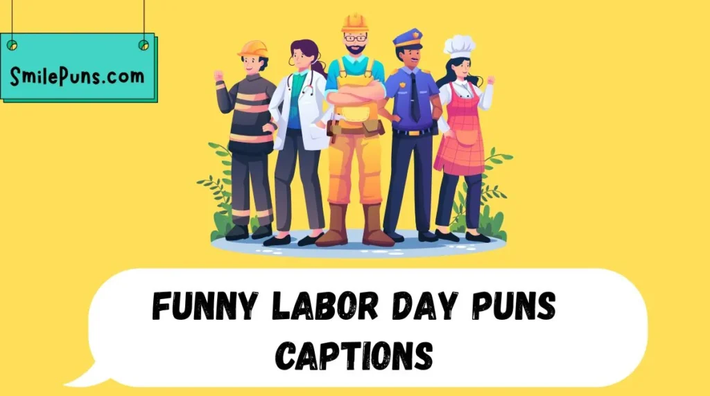 Funny Labor Day Puns Captions