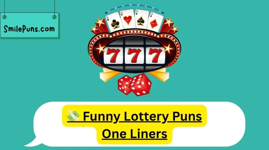 💸 Funny Lottery Puns One Liners