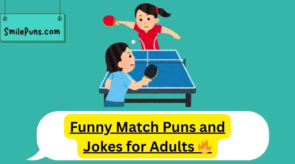 Funny Match Puns and Jokes for Adults 🔥