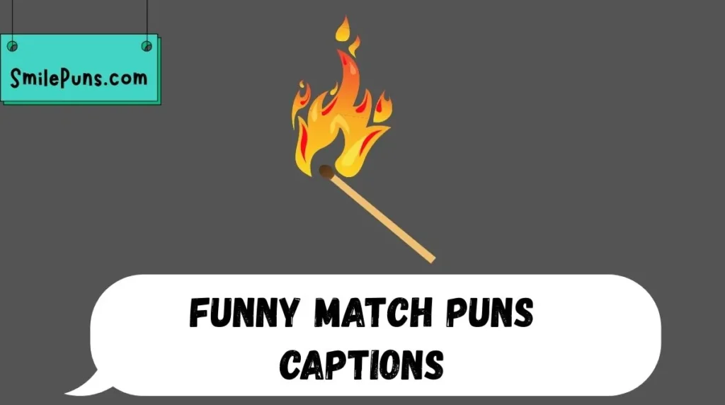 Funny Match Puns Captions