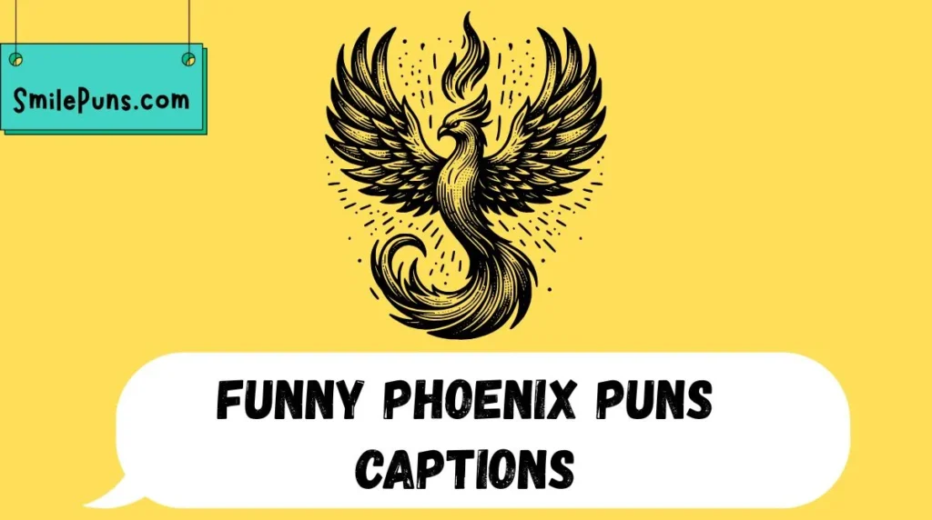 Funny Phoenix Puns Captions