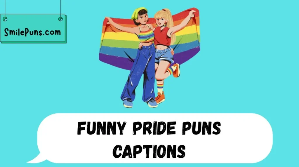 Funny Pride Puns Captions