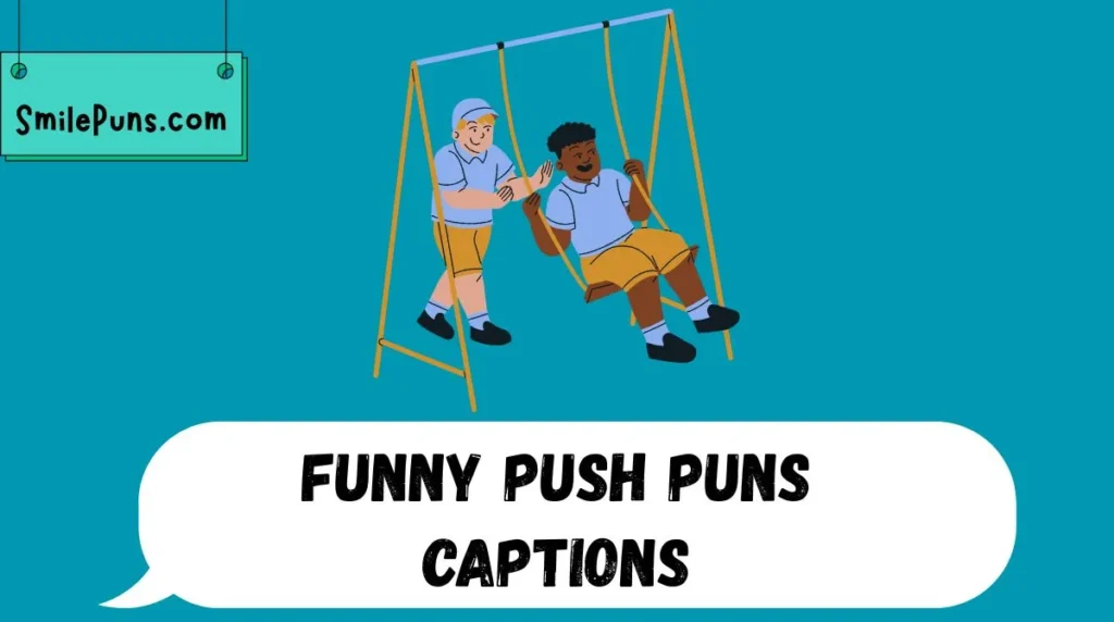 Funny Push Puns Captions