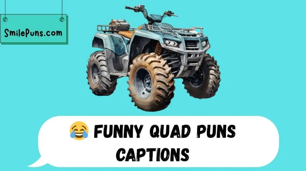 😂 Funny Quad Puns Captions