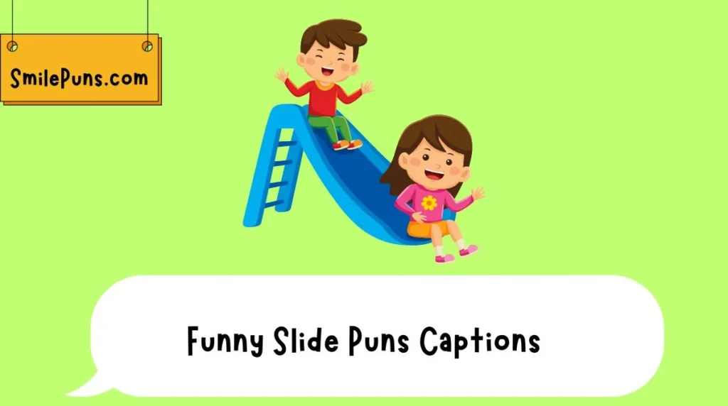 Funny Slide Puns Captions