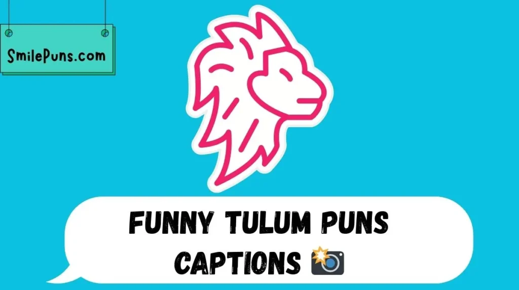 Funny Tulum Puns Captions 📸