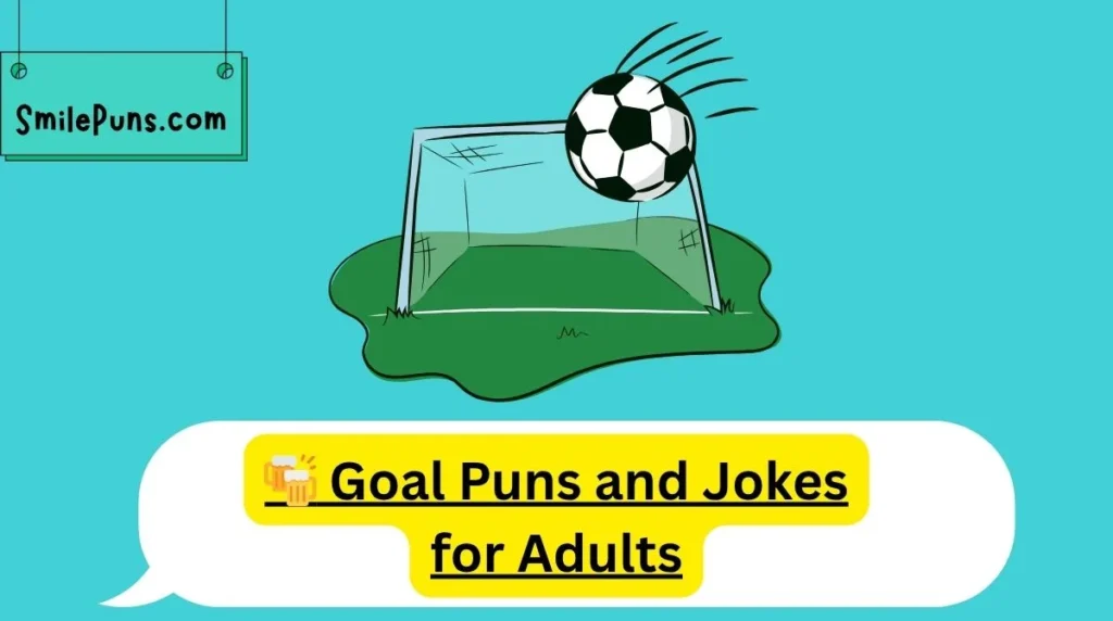 đť Goal Puns and Jokes for Adults