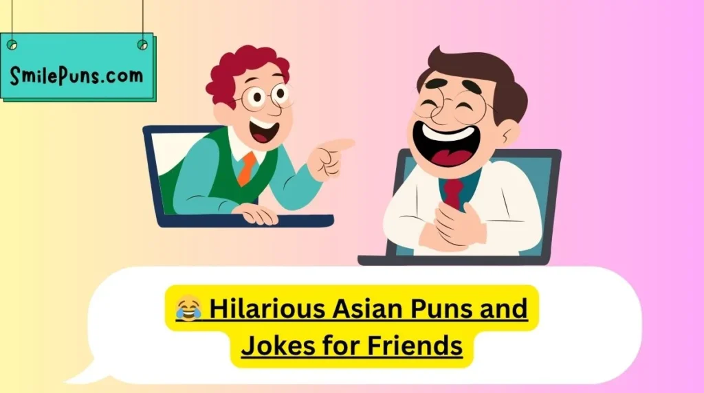 😂 Hilarious Asian Puns and Jokes for Friends