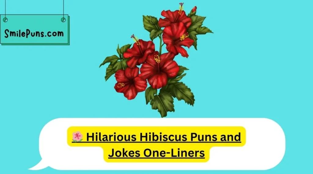 šŗ Hilarious Hibiscus Puns and Jokes One-Liners