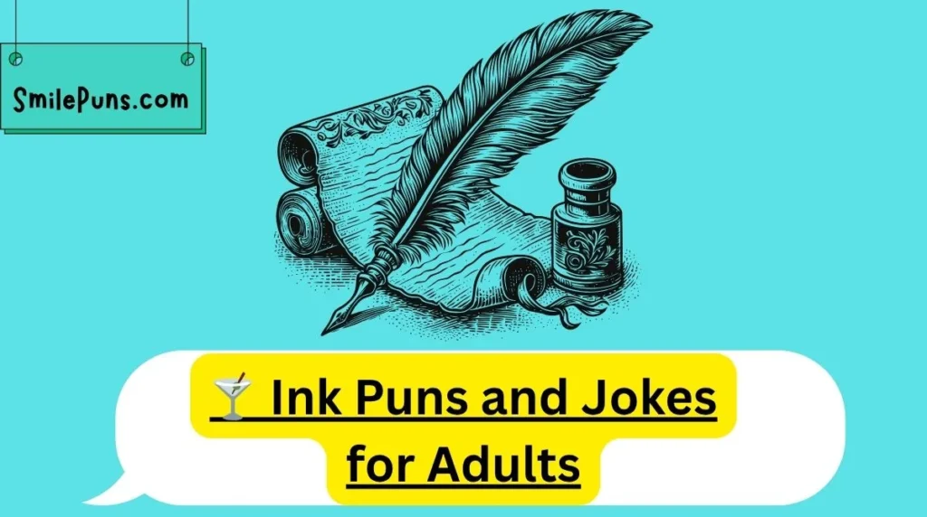 🍸 Ink Puns and Jokes for Adults