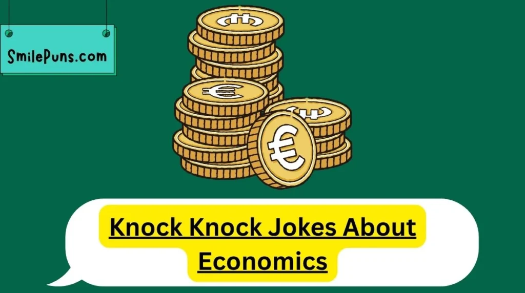 Knock Knock Jokes About Economics