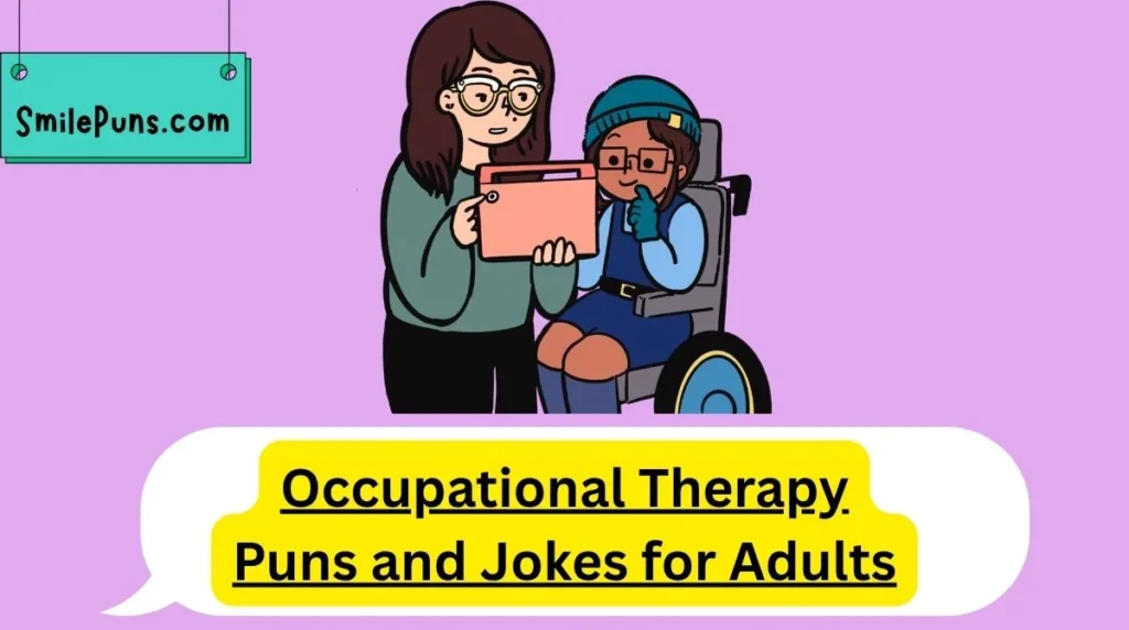 Occupational Therapy Puns and Jokes for Adults