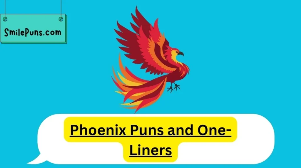 Phoenix Puns and One-Liners