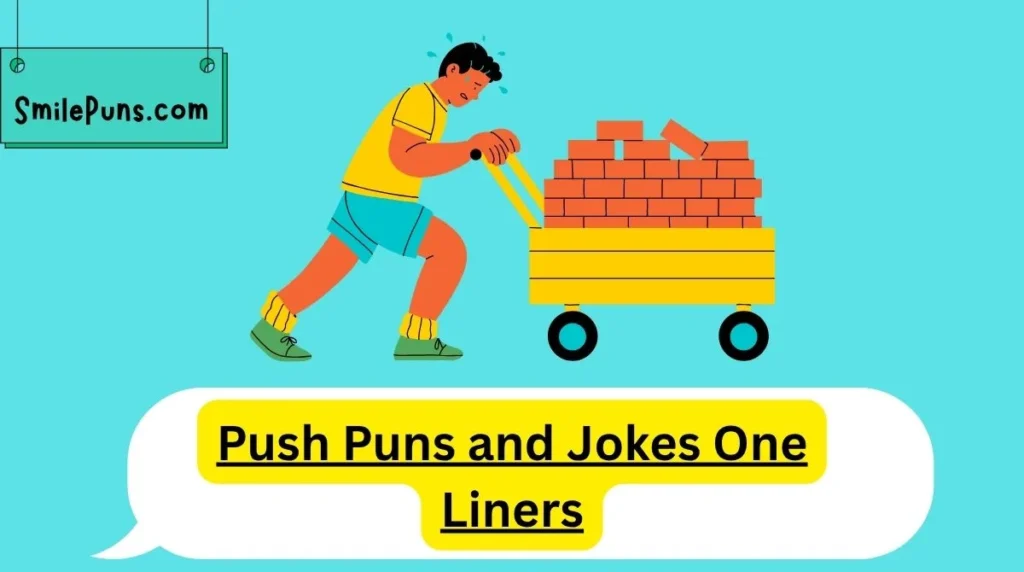 Push Puns and Jokes One Liners