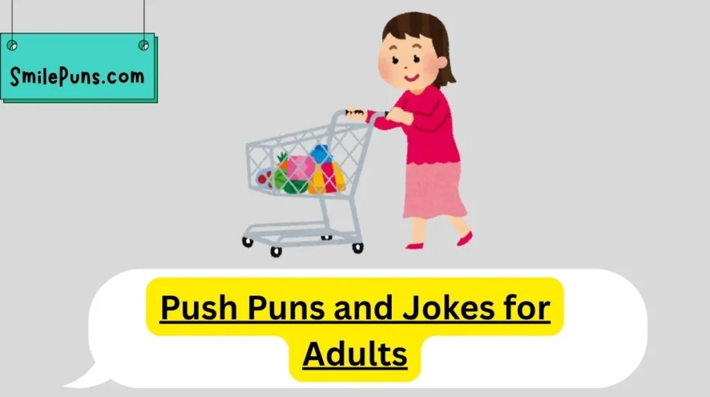 Push Puns and Jokes for Adults
