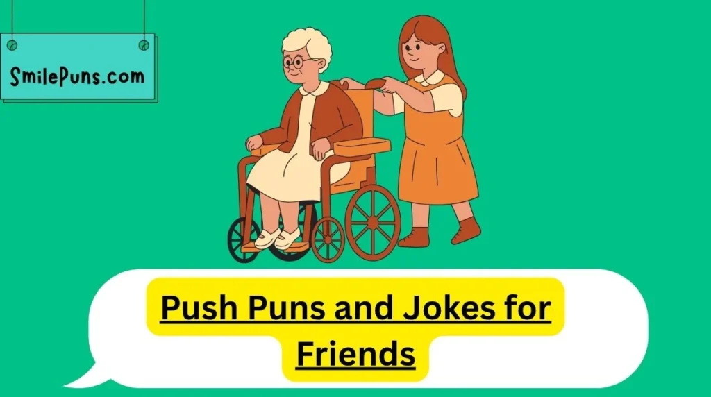 Push Puns and Jokes for Friends