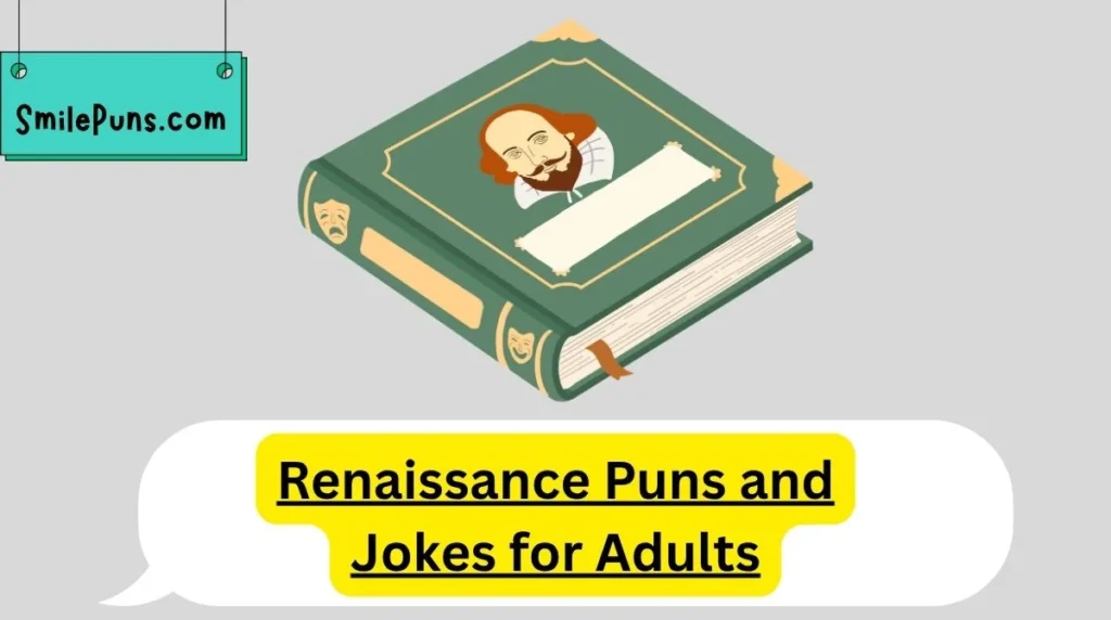 Renaissance Puns and Jokes for Adults
