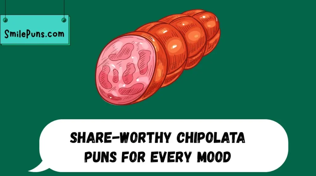 Share-Worthy Chipolata Puns for Every Mood