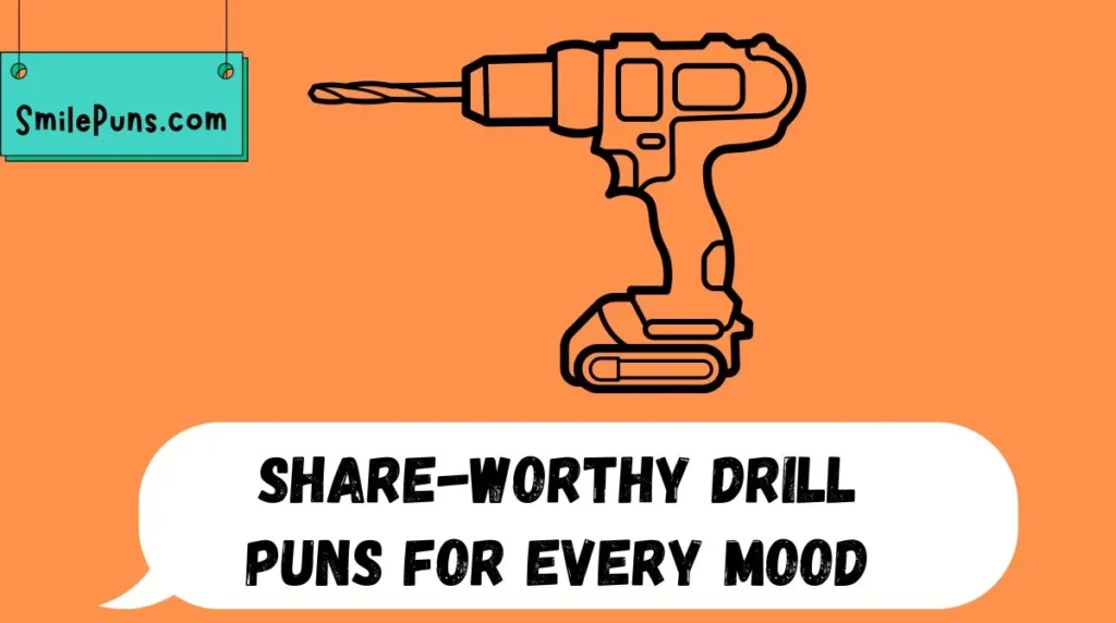 Share-Worthy Drill Puns for Every Mood