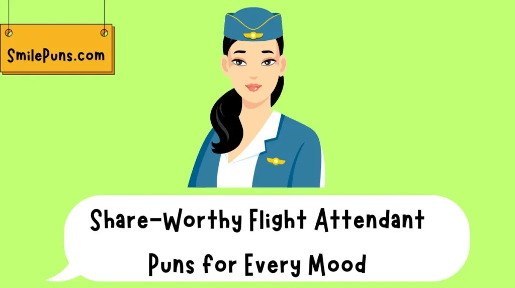 Share-Worthy Flight Attendant Puns for Every Mood