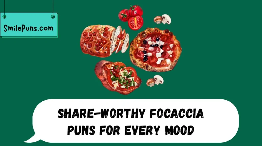 Share-Worthy Focaccia Puns for Every Mood
