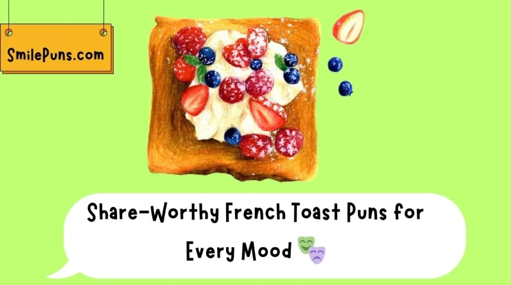 Share-Worthy French Toast Puns for Every Mood 🎭
