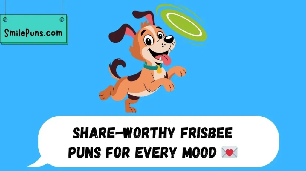 Share-Worthy Frisbee Puns for Every Mood 💌