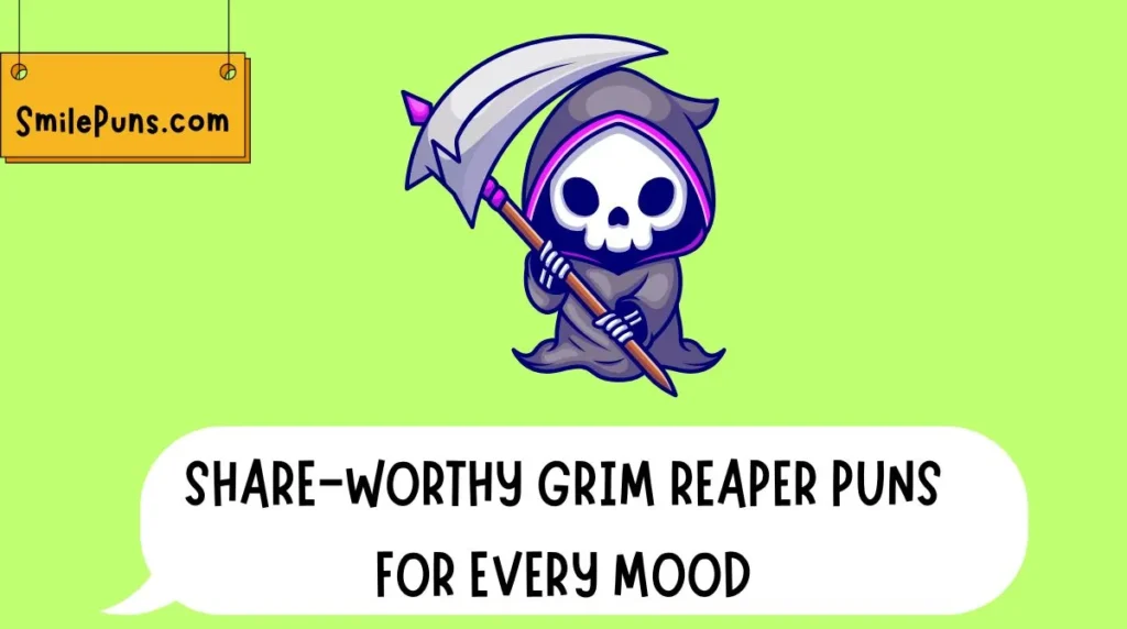 Share-Worthy Grim Reaper Puns for Every Mood