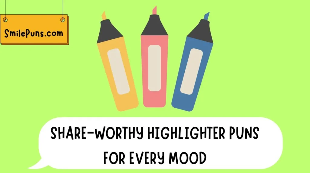 Share-Worthy Highlighter Puns for Every Mood