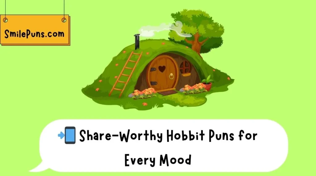 📲 Share-Worthy Hobbit Puns for Every Mood