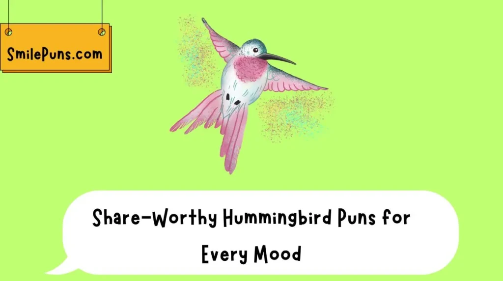 Share-Worthy Hummingbird Puns for Every Mood