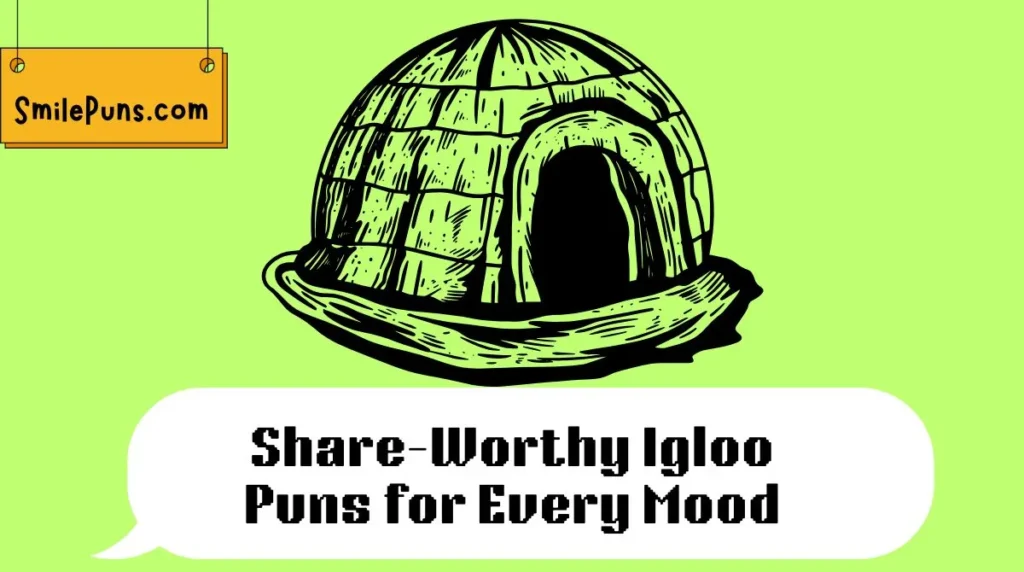 Share-Worthy Igloo Puns for Every Mood