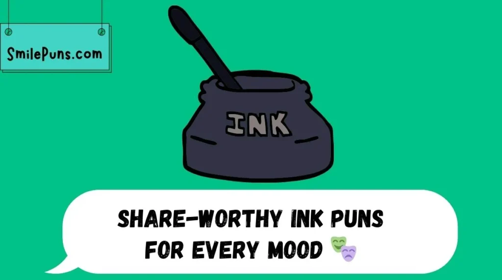 Share-Worthy Ink Puns for Every Mood 🎭