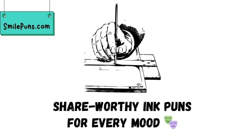 Share-Worthy Ink Puns for Every Mood 🎭