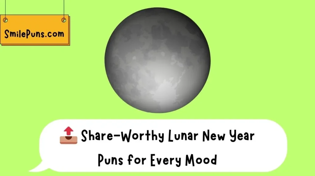 📤 Share-Worthy Lunar New Year Puns for Every Mood