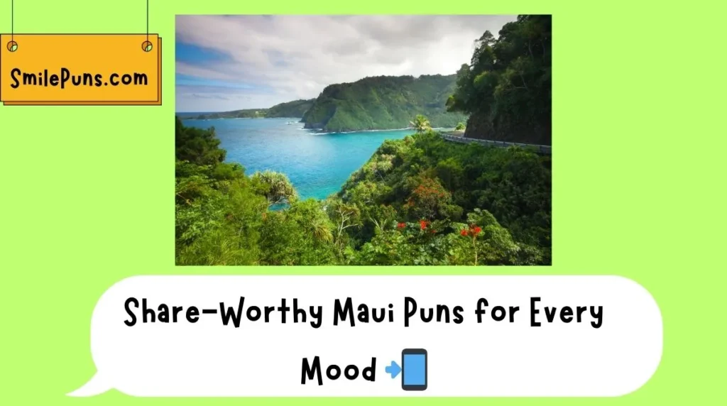 Share-Worthy Maui Puns for Every Mood 📲